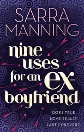 Nine Uses For An Ex-Boyfriend