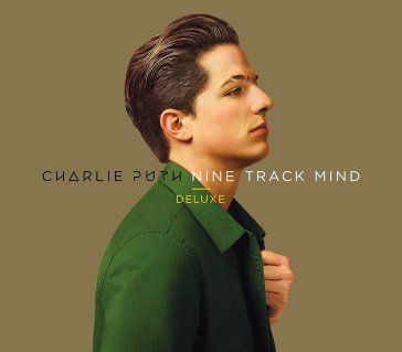 Nine track mind -deluxe- - CHARLIE PUTH