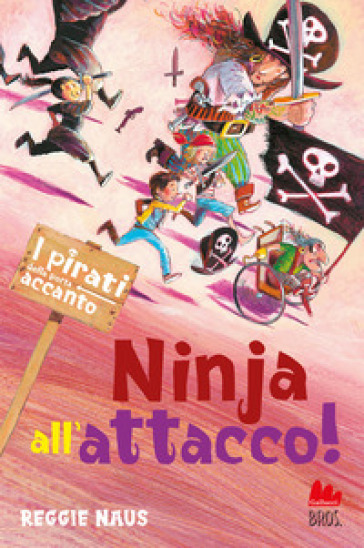 Ninja all'attacco! I pirati della porta accanto - Reggie Naus