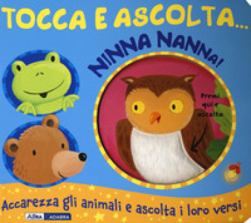 Ninna nanna! Tocca e ascolta.... Ediz. a colori - Emily Bolam