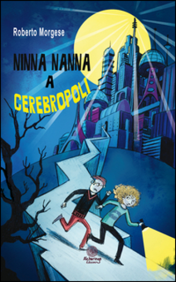 Ninna nanna a Cerebropoli - Roberto Morgese