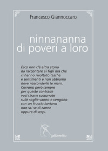 Ninnananna di poveri a loro - Francesco Giannoccaro