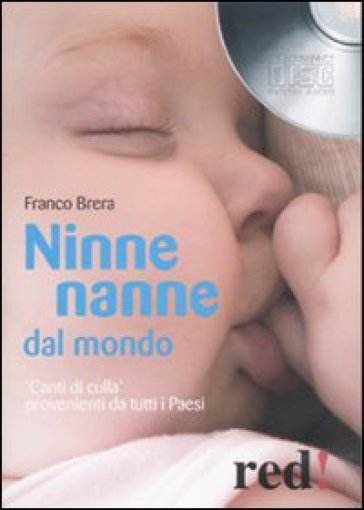 Ninne nanne dal mondo. «Canti di culla» provenienti da tutti i paesi. Con CD Audio - Franco Brera