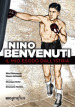 Nino Benvenuti. Il mio esodo dall Istria