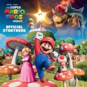 Nintendo and Illumination present The Super Mario Bros. Movie Official Storybook