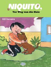 Niquito: Ver Weg Van Die Huis