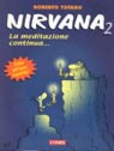 Nirvana 2. La meditazione continua... - Roberto Totaro