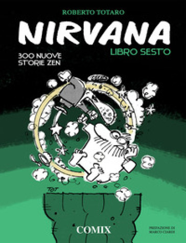 Nirvana. Libro sesto. 300 nuove storie zen - Roberto Totaro