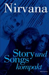 Nirvana: Story Und Songs Kompakt