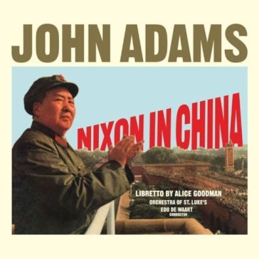 Nixon in china - John Adams