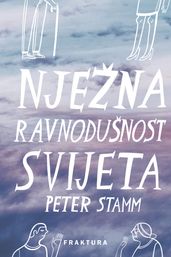 Nježna ravnodušnost svijeta