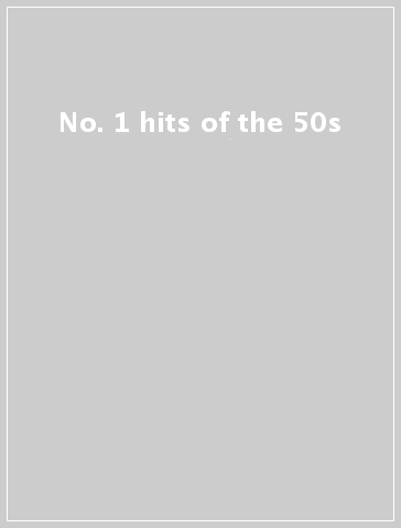 No. 1 hits of the 50s