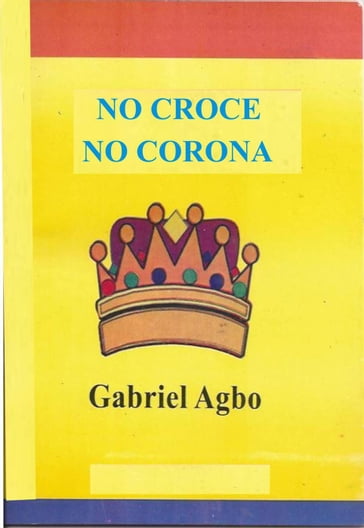 No Croce No Corona - Gabriel Agbo
