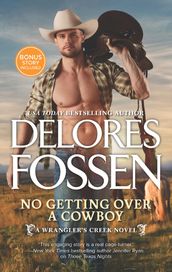 No Getting Over A Cowboy (A Wrangler s Creek Novel, Book 5)