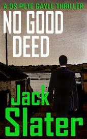 No Good Deed (DS Peter Gayle thriller series, Book 10)