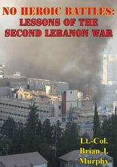 No Heroic Battles: Lessons Of The Second Lebanon War