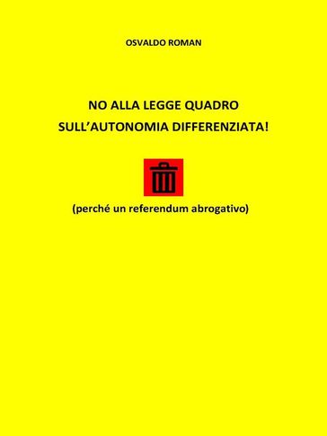 No Alla Legge Quadro Sull' Autonomia Differenziata - Osvaldo Roman