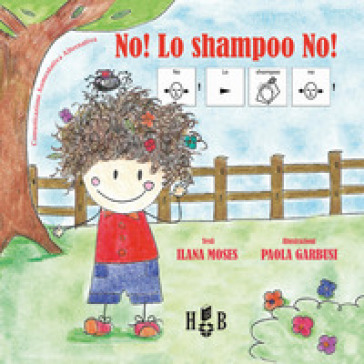 No! Lo shampoo no! Ediz. CAA - Ilana Moses