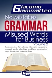 No Mistakes Grammar, Volume II, Misused Words for Business