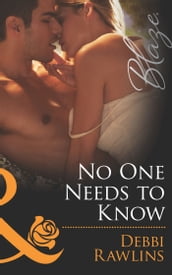 No One Needs To Know (Mills & Boon Blaze) (Made in Montana, Book 5)