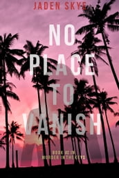 No Place to Vanish (Murder in the KeysBook #2)