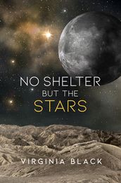 No Shelter But the Stars