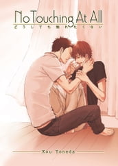 No Touching At All (2nd Edition) (Yaoi Manga)