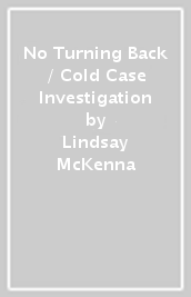 No Turning Back / Cold Case Investigation