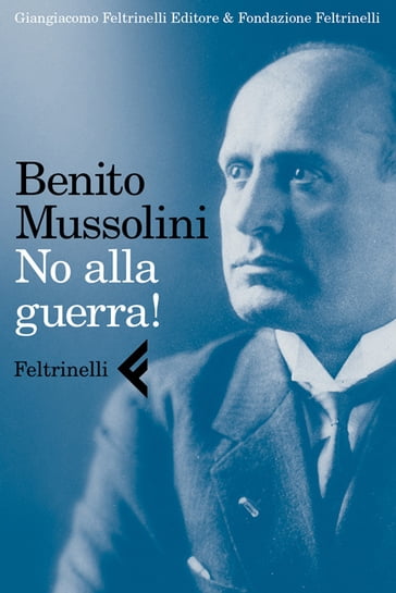 No alla guerra! - Benito Mussolini
