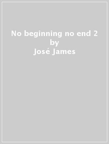 No beginning no end 2 - José James