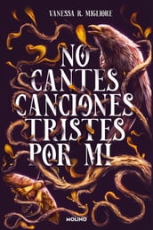 No cantes canciones tristes por mí