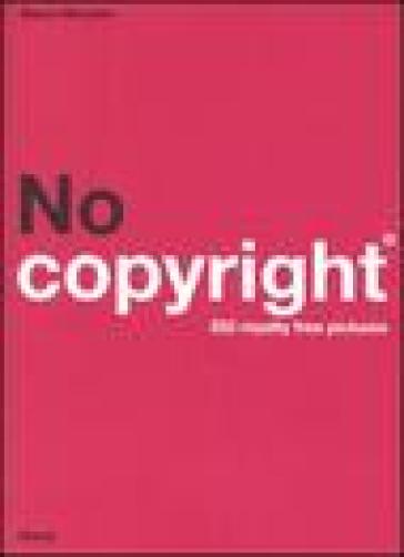 No copyright. 252 royalty free pictures. Ediz. italiana e inglese. Con CD-ROM - Marco Morosini