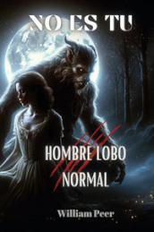 No es tu hombre lobo normal