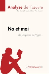 No et moi de Delphine de Vigan (Analyse de l oeuvre)