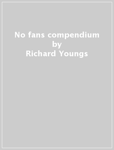 No fans compendium - Richard Youngs