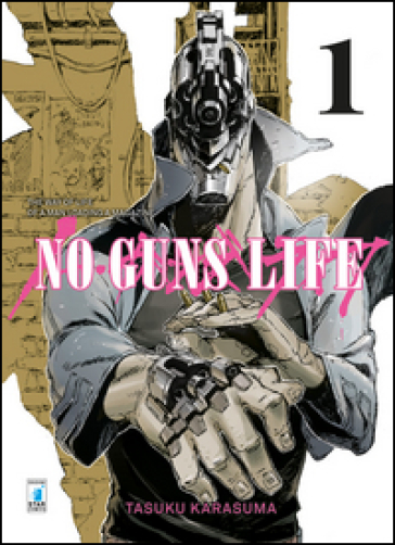 No guns life. 1. - Tasuku Karasuma