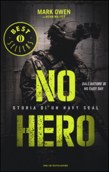 No hero. Storia di un Navy Seal - Mark Owen - Kevin Maurer