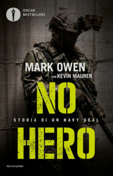 No hero. Storia di un Navy Seal - Mark Owen - Kevin Maurer