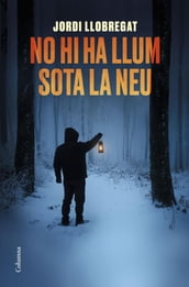 No hi ha llum sota la neu