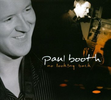 No looking back - Paul Booth