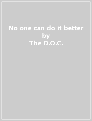 No one can do it better - The D.O.C.