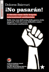 !No pasaran! Il libretto rosso delle brigate internazionali antifasciste