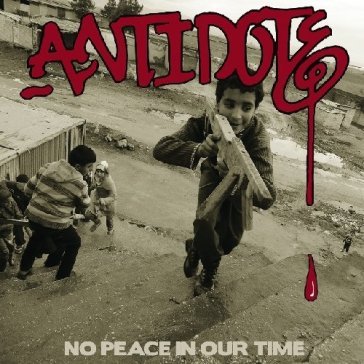 No peace in our time - ANTIDOTE