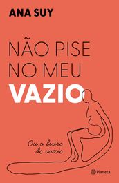 Não pise no meu vazio