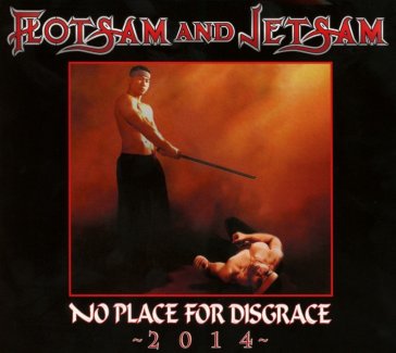 No place for disgrace 2014 - Flotsam And Jetsam