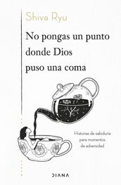 No pongas un punto donde Dios puso una coma