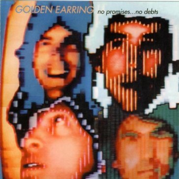 No promises ... no debts - Golden Earring