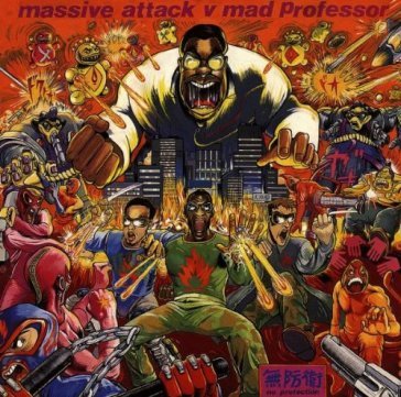 No protection - Massive Attack V Mad