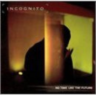 No time like the future - Incognito