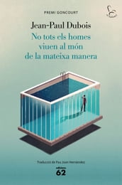 No tots els homes viuen al món de la mateixa manera